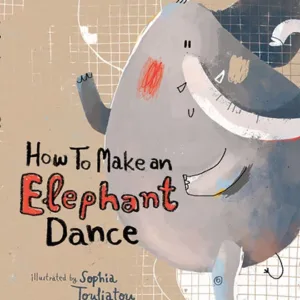 How To Make an Elephant Dance